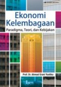 Ekonomi Kelembagaan : Paradigma, Teori, dan Kebijakan