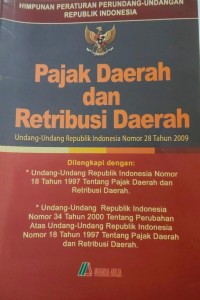 Pajak Daerah dan Retribusi Daerah: Undang-undang Republik Indonesia Nomor 28 Tahun 2009