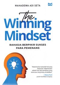 The Winning Mindset: Rahasia Berpikir Sukses Para Pemenang