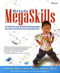Image of METODE MEGA SKILLS: 222 AKTIVITAS YANG TERBUKTI MELIPATGANDAKAN KECERDASAN SOSIAL DAN EMOSIONAL PADA ANAK