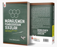 Image of MANAJEMEN PEMBERDAYAAN SEKOLAH; Mengembangkan Sekolah Unggulan dengan Kemandirian