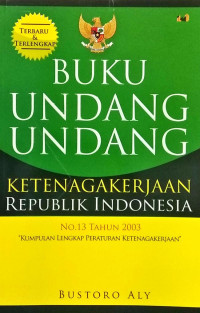 Image of Buku Undang - Undang Ketenagakerjaan Republik Indonesia