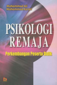Image of PSIKOLOGI REMAJA, PERKEMBANGAN PESERTA DIDIK