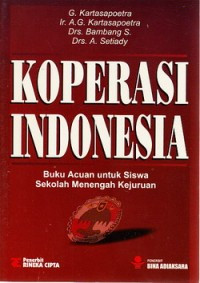 Image of KOPERASI INDONESIA, BUKU ACUAN UNTUK SISWA SEKOLAH MENENGAH KEJURUAN